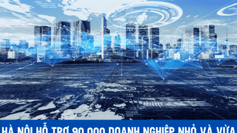 Hà Nội hỗ trợ 90.000 doanh nghiệp nhỏ và vừa chuyển đổi số