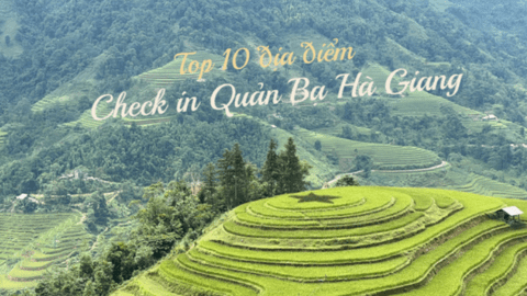 Top 10 điểm check in Quản Bạ Hà Giang vô cùng chất lượng có thể bạn chưa biết