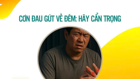 Cơn đau gút về đêm: Hãy cẩn trọng