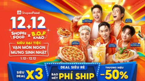 Lời mời dự sinh nhật 12.12: bạn chỉ việc ăn ngon, còn deal “sang xịn mịn” đã có ShopeeFood lo