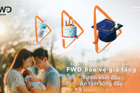 FWD ra mắt sản phẩm bảo hiểm liên kết chung FWD Bảo vệ gia tăng