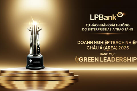 Dấu ấn ESG của LPBank: Từ "Lãnh đạo xanh" châu Á đến Top 10 Ngân hàng Việt Nam xanh