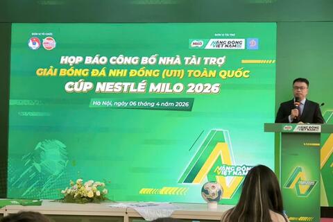 Khởi động Giải Bóng đá Nhi đồng (U11) toàn quốc Cúp Nestlé Milo 2026