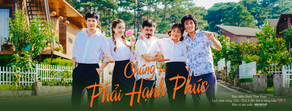 Phim truyền hình “Chúng ta phải hạnh phúc” chuẩn bị lên sóng